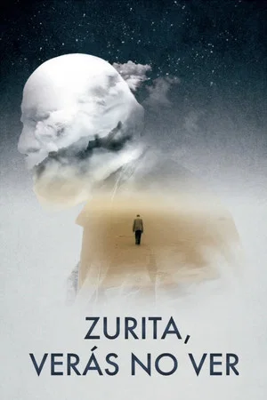 Постер: Zurita, You Will See Not to See