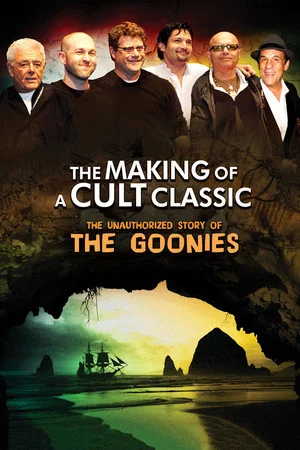 Постер: Making of a Cult Classic: The Unauthorized Story of 'The Goonies'