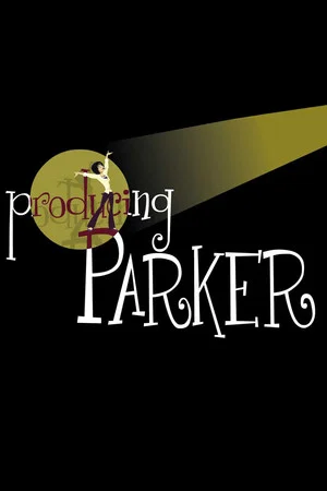 Постер: Producing Parker