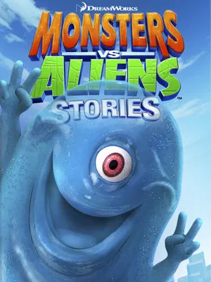 Постер: Monsters vs Aliens Stories