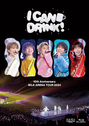 Постер: 10th Anniversary M!LK ARENA TOUR 2024 「I CAN DRINK!」