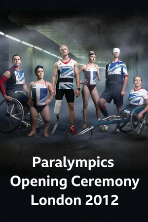Постер: London 2012: Paralympics Opening Ceremony