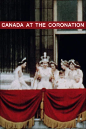 Постер: Canada at the Coronation