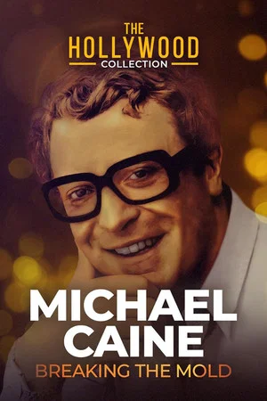 Постер: Michael Caine: Breaking the Mold