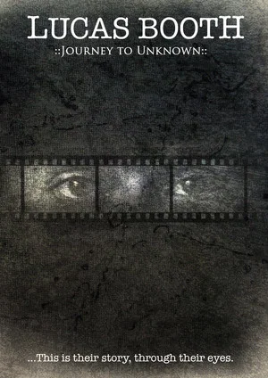 Постер: Lucas Booth: Journey to Unknown