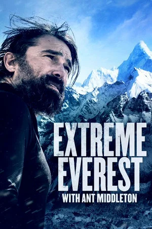 Постер: Extreme Everest with Ant Middleton