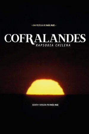 Постер: Cofralandes, Chilean Rhapsody
