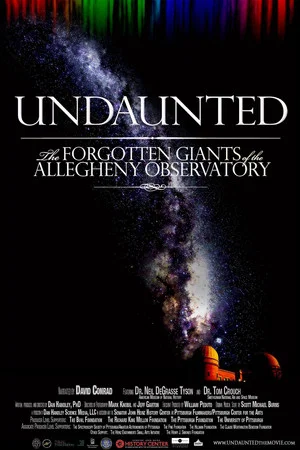 Постер: Undaunted: The Forgotten Giants of the Allegheny Observatory