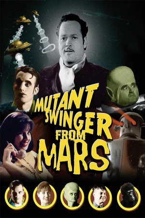Постер: Mutant Swinger from Mars