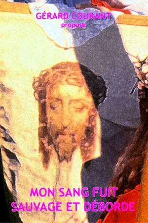 Постер: Mon sang fuit sauvage et deborde
