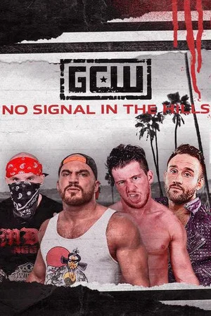 Постер: GCW: No Signal In The Hills