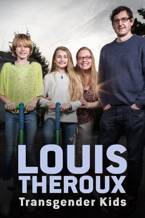 Постер: Louis Theroux: Transgender Kids
