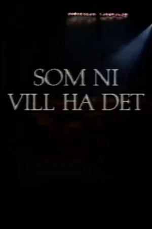 Постер: Som ni vill ha det