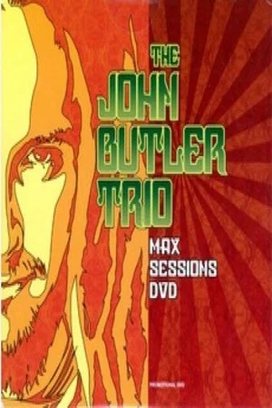 Постер: The John Butler Trio: Max Sessions