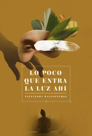 Постер: Lo poco que entra la luz ahí