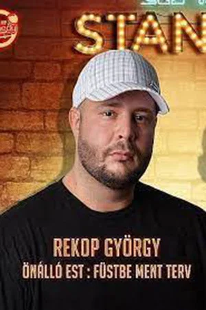 Постер: Füstbe ment terv - Rekop György önálló műsora