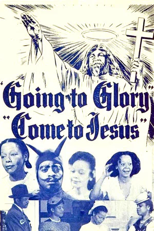 Постер: Going to Glory...Come to Jesus