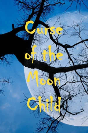 Постер: Curse of the Moon Child
