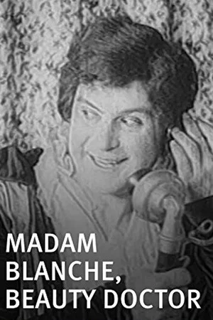 Постер: Madam Blanche, Beauty Doctor