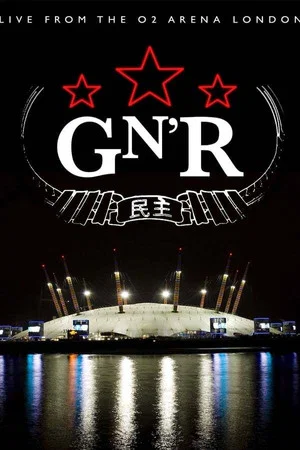 Постер: Guns N' Roses - Live from the O2 Arena London