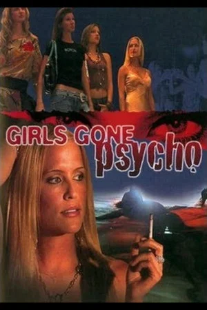 Постер: Girls Gone Psycho