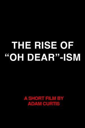 Постер: The Rise of “Oh Dear”-ism