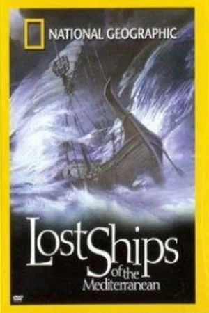 Постер: Lost Ships of the Mediterranean