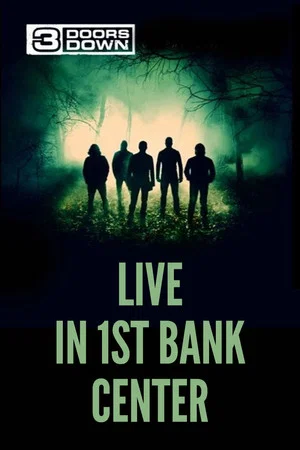 Постер: 3 Doors Down - Live in 1st Bank Center