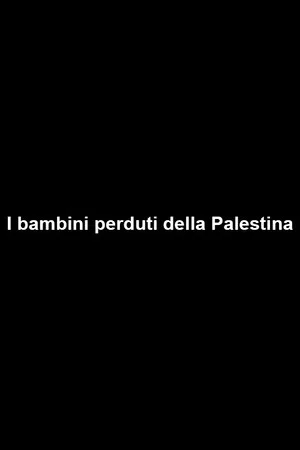 Постер: I bambini perduti della Palestina