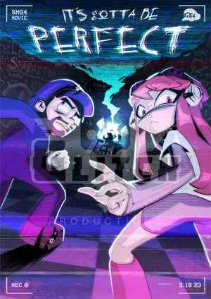 Постер: SMG4 Movie: It's Gotta Be Perfect