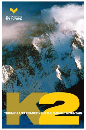 Постер: K2 - Triumph And Tragedy On The Savage Mountain