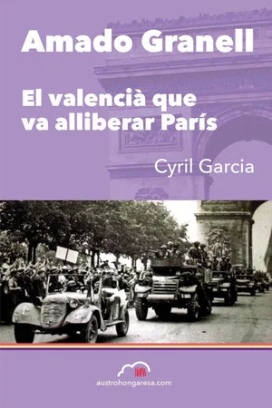 Постер: Amado Granell, el valencià que va alliberar París
