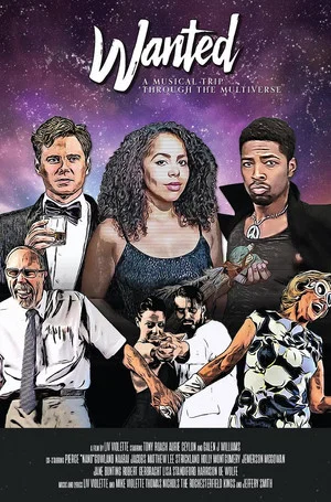 Постер: Wanted: A Musical Trip Through The Multiverse
