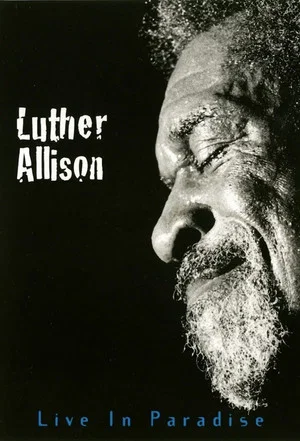 Постер: Luther Allison - Live in Paradise