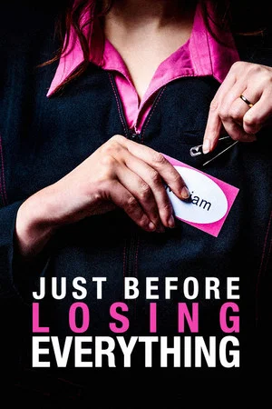 Постер: Just Before Losing Everything