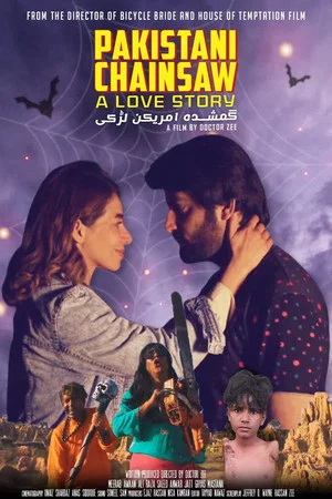 Постер: Pakistani Chainsaw: A Love Story