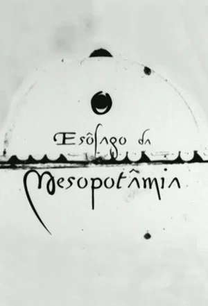 Постер: O Esôfago da Mesopotâmia