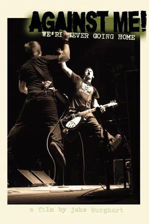 Постер: Against Me!: We're Never Going Home