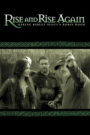 Постер: Rise and Rise Again: Making Ridley Scott's Robin Hood