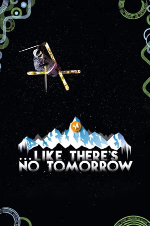 Постер: Like There's No Tomorrow
