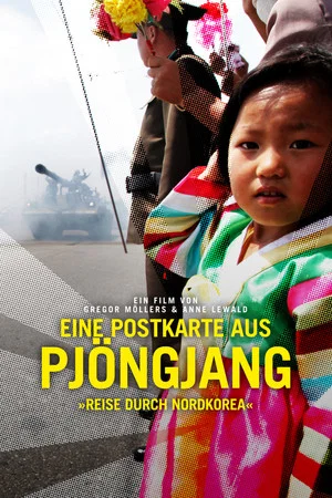 Постер: A Postcard from Pyongyang