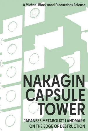 Постер: Nakagin Capsule Tower: Japanese Metabolist Landmark on the Edge of Destruction
