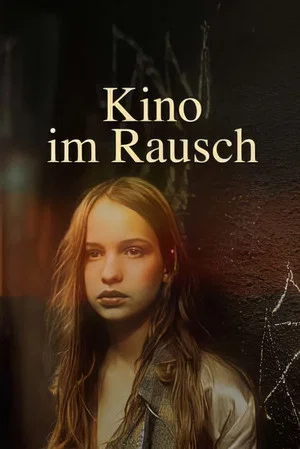 Постер: Kino im Rausch - Die Kinder vom Bahnhof Zoo