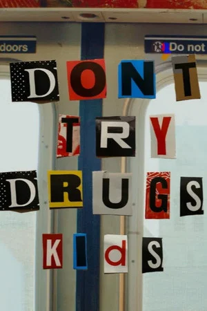 Постер: Don't Try Drugs Kids