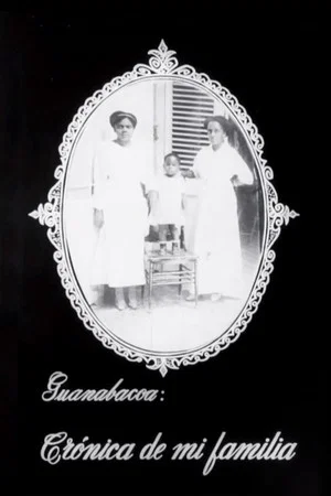 Постер: Guanabacoa: Chronicle of My Family