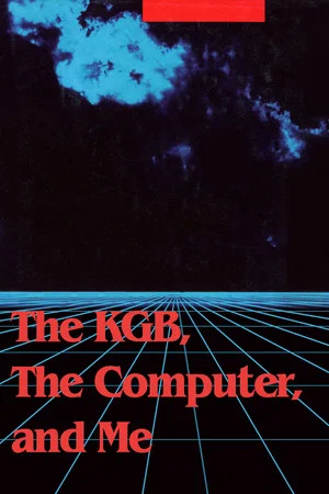 Постер: The KGB, the Computer and Me