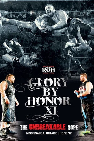 Постер: ROH: Glory By Honor XI