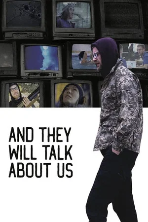 Постер: And They Will Talk About Us