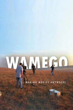 Постер: WAMEGO: Making Movies Anywhere