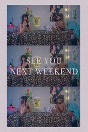 Постер: See You Next Weekend